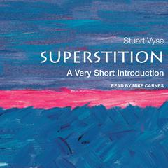 Superstition: A Very Short Introduction Audiobook, by Stuart Vyse