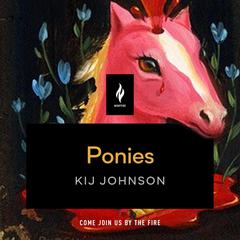 Ponies: A Short Horror Story Audiobook, by Kij Johnson