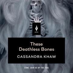 These Deathless Bones: A Short Horror Story Audiobook, by Cassandra Khaw