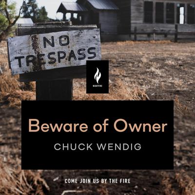 Beware of Owner: A Short Horror Story Audiobook, by Chuck Wendig