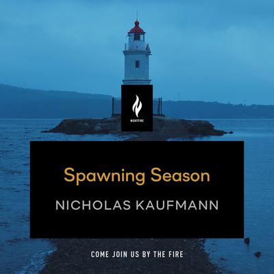 Spawning Season: A Short Horror Story Audiobook, by Nicholas Kaufmann