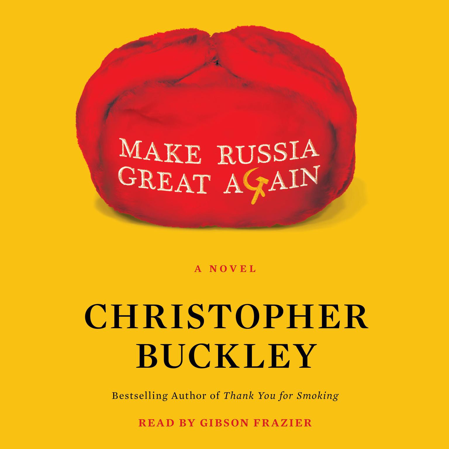 Make Russia Great Again: A Novel Audiobook, by Christopher Buckley