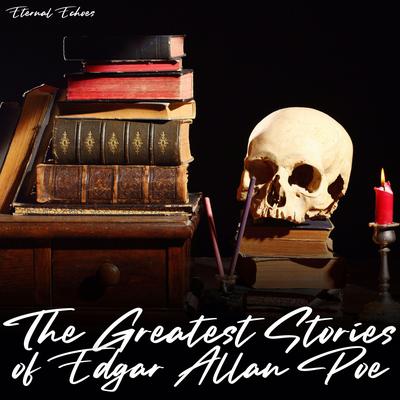 The Greatest Stories of Edgar Allan Poe [Unabridged] Audiobook, by Edgar Allan Poe