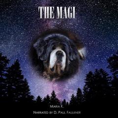 The Magi Audiobook, by Maria K.