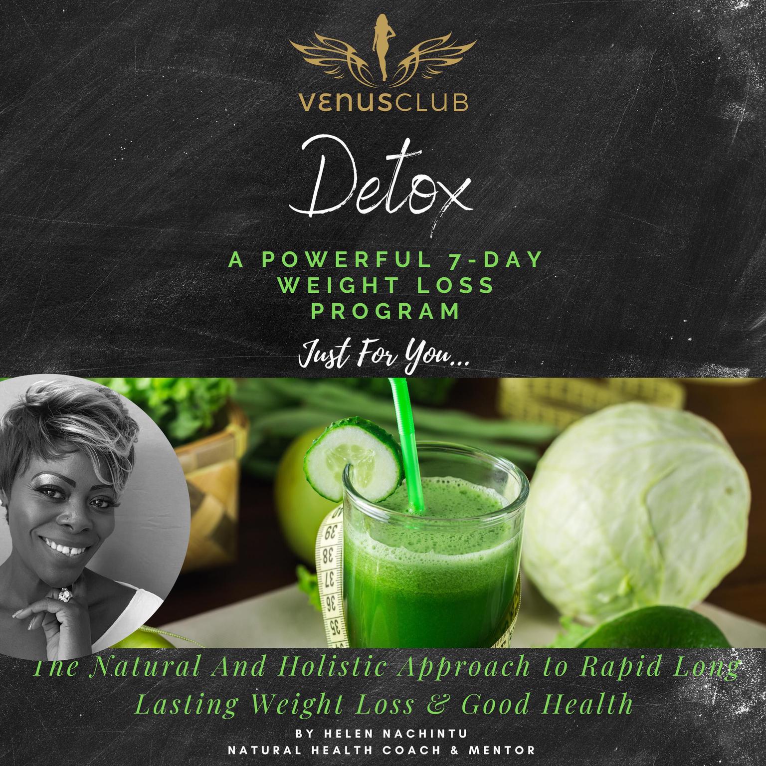 Venus Club Detox a Powerful 7-Day Weight Loss Program Just for You Audiobook, by Helen Nachintu