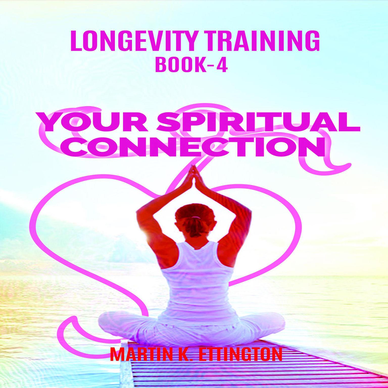 Your Spiritual Connection Audiobook, by Martin K. Ettington
