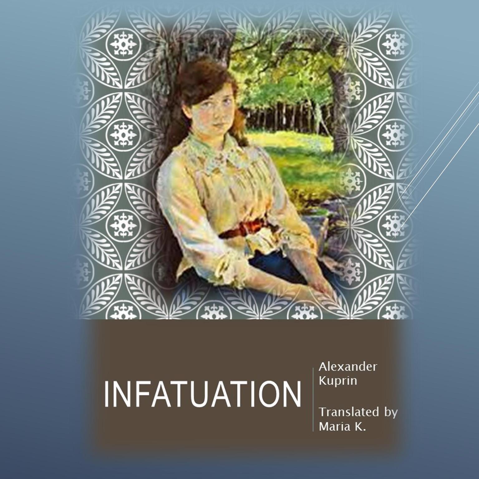 Infatuation Audiobook, by Alexander Kuprin