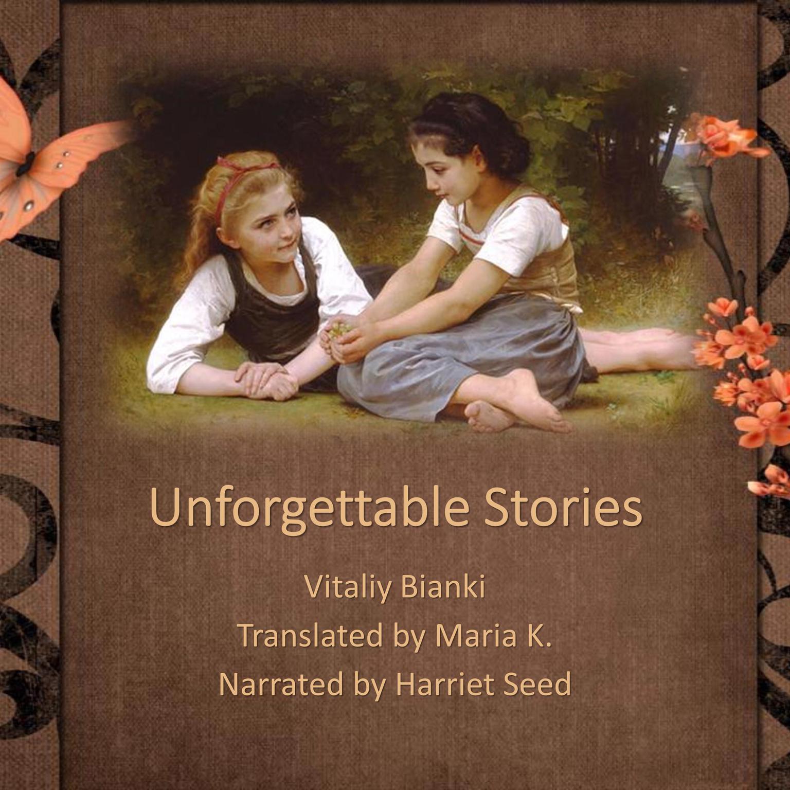 Unforgettable Stories Audiobook, by Vitaliy Bianki