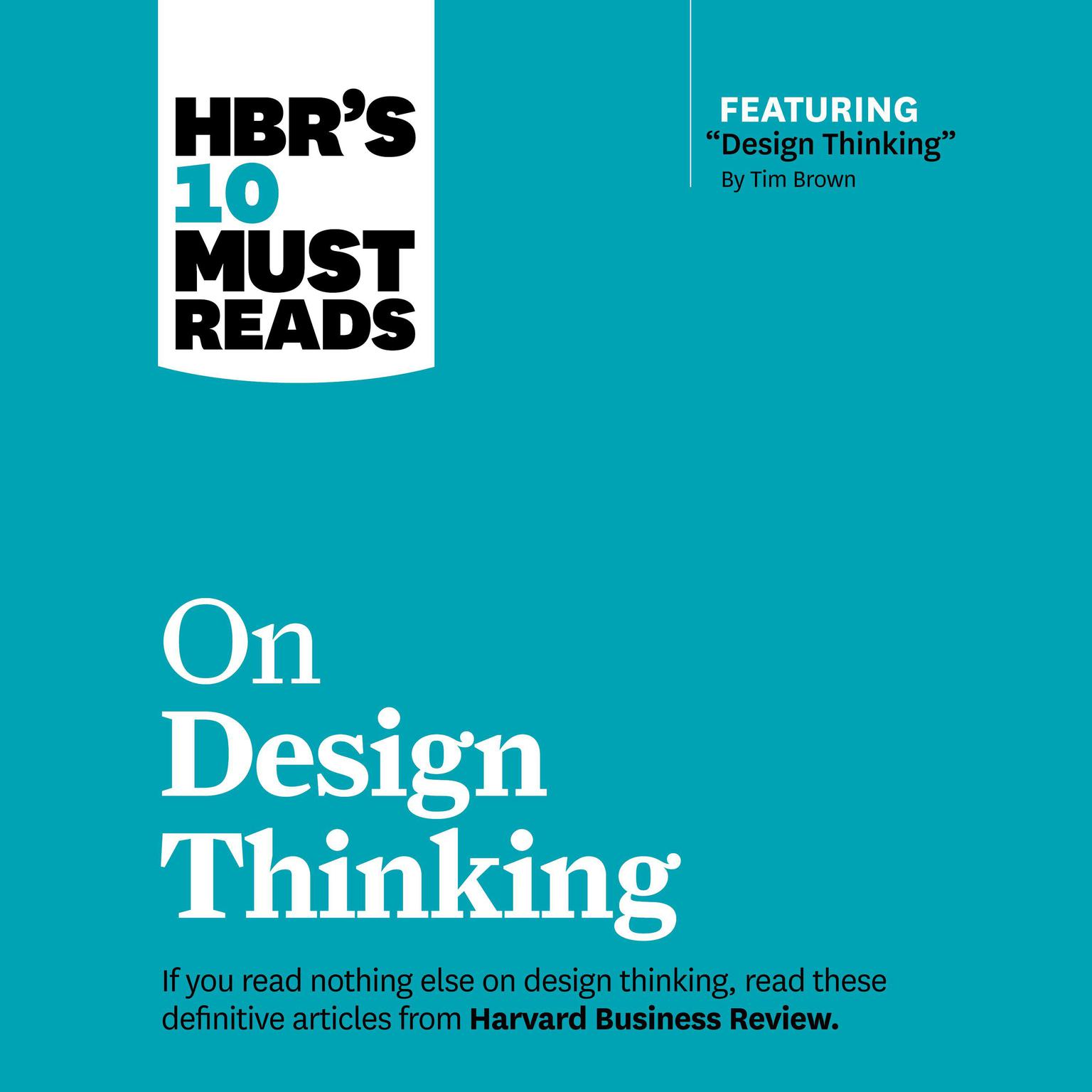 HBRs 10 Must Reads on Design Thinking Audiobook, by Harvard Business Review