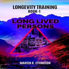 Long Lived Persons Audiobook, by Martin K. Ettington