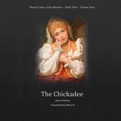 The Chickadee Audiobook, by Alexei Tolstoy