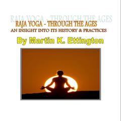 Raja Yoga-Through The Ages Audiobook, by Martin K. Ettington