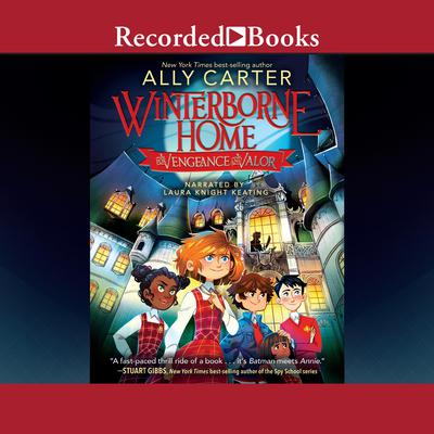 Winterborne Home: For Vengeance and Valor Audiobook, by Ally Carter