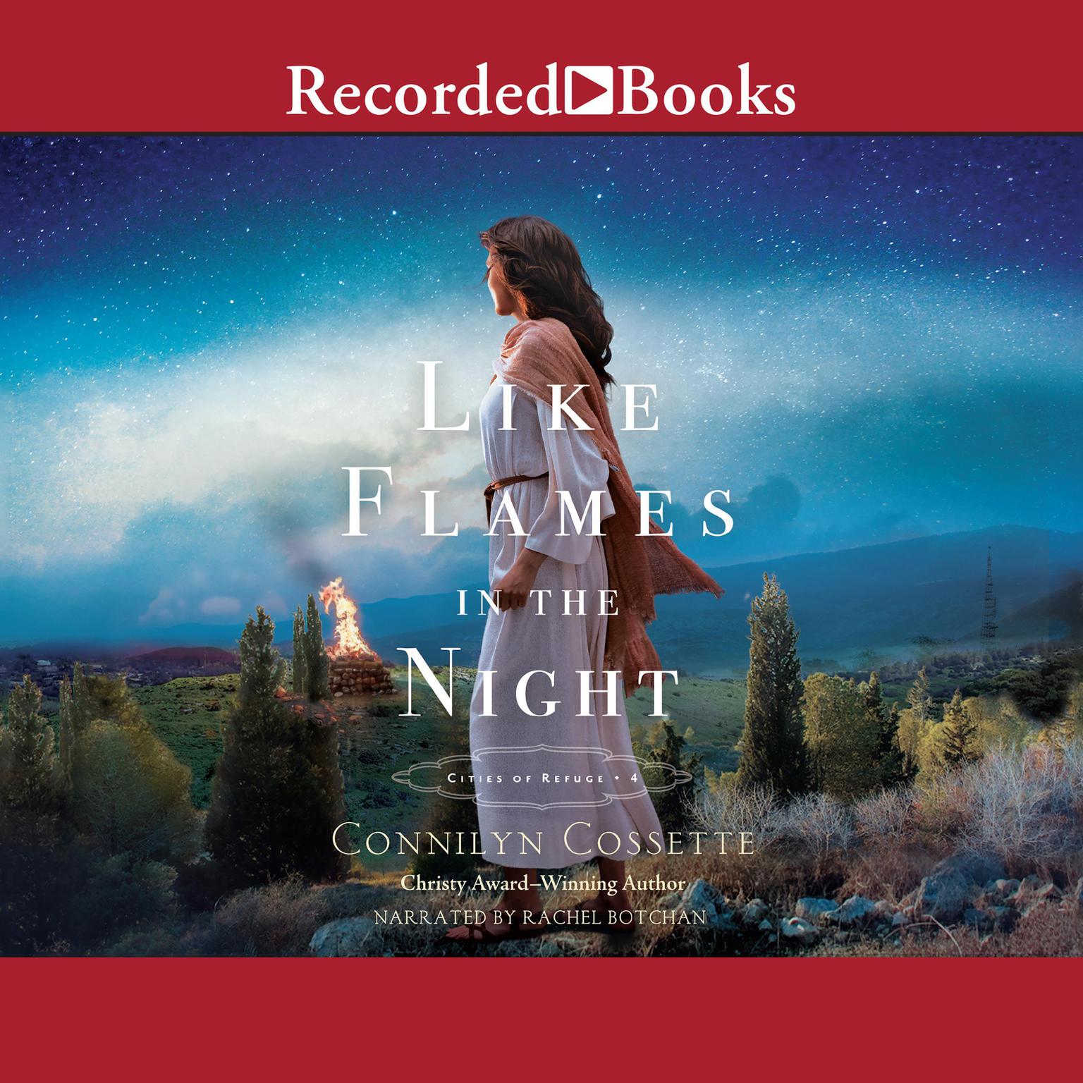 Like Flames in the Night Audiobook, by Connilyn Cossette