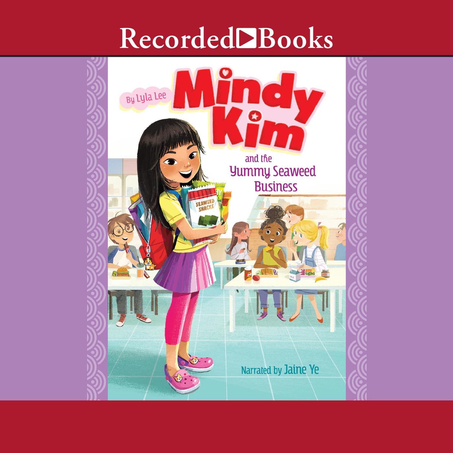 Mindy Kim and the Yummy Seaweed Business Audiobook, by Lyla Lee