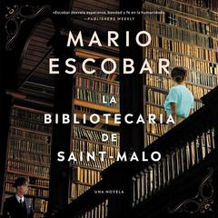 The Librarian of Saint-Malo La bibliotecaria de Saint-Malo: (Spanish edition) Audiobook, by Mario Escobar