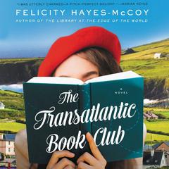 The Transatlantic Book Club: A Novel Audiobook, by Felicity Hayes-McCoy
