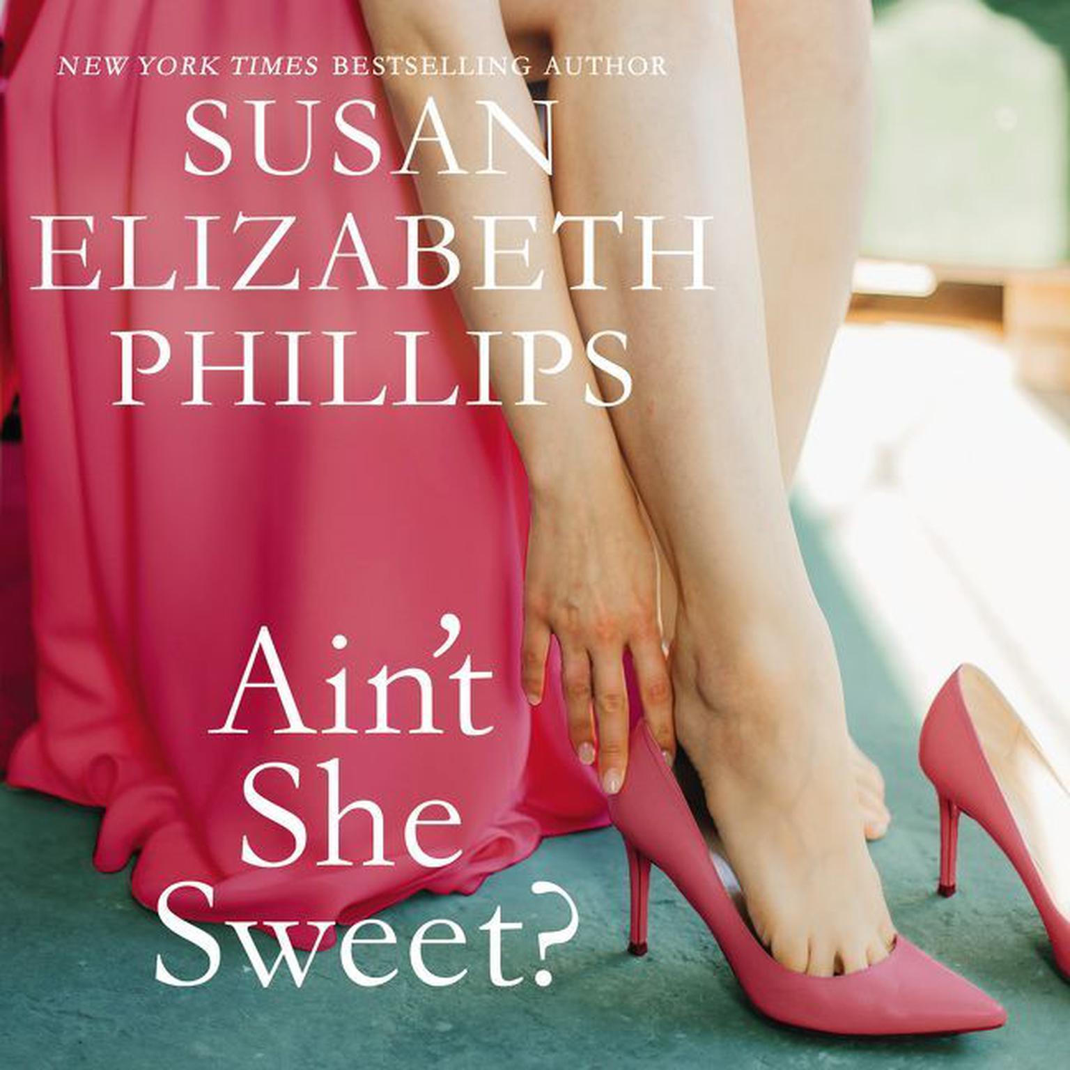 Aint She Sweet? Audiobook, by Susan Elizabeth Phillips