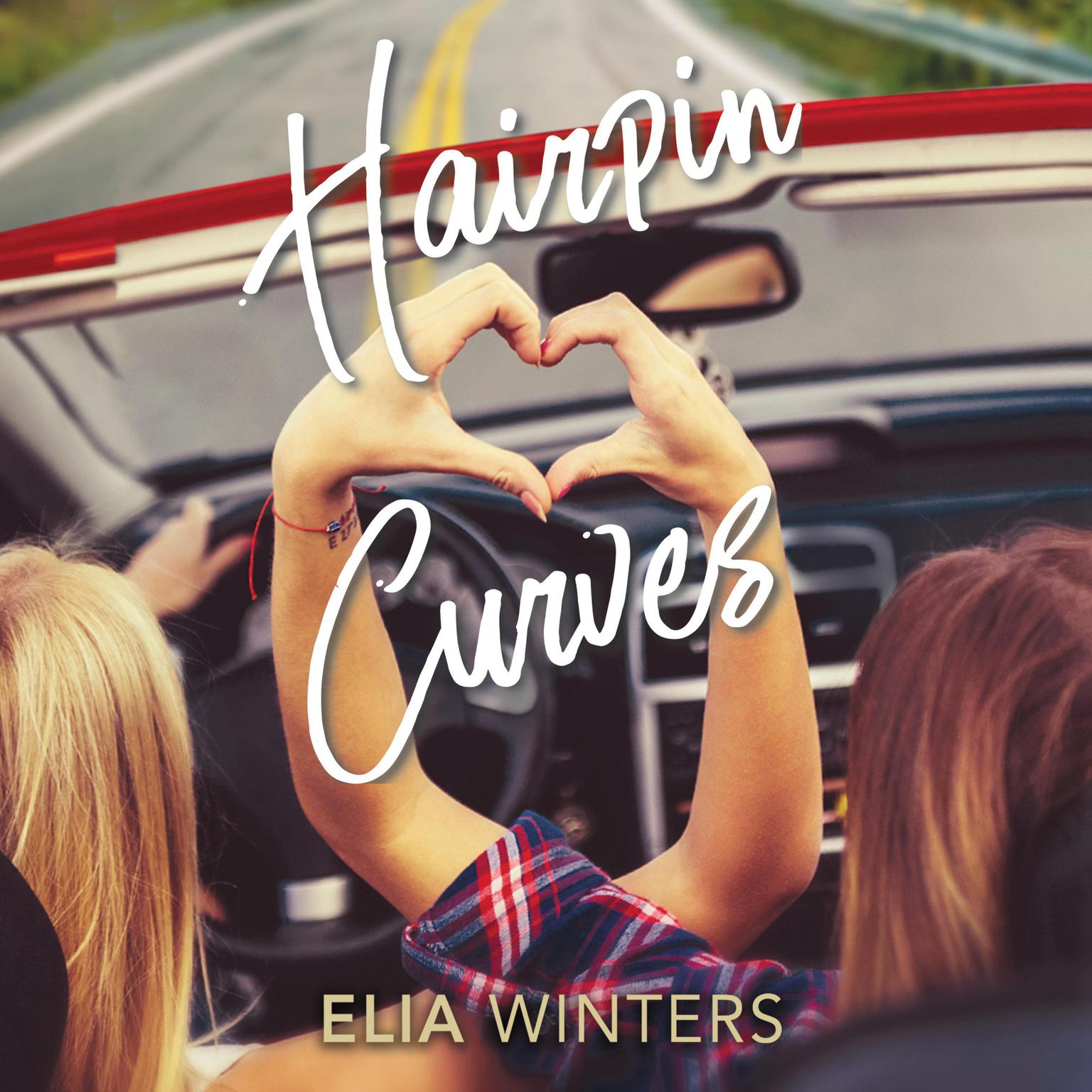Hairpin Curves Audiobook, by Elia Winters