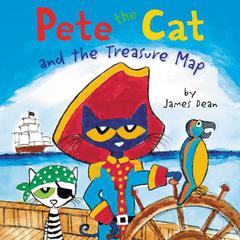 Pete the Cat and the Treasure Map Audiobook, by James Dean
