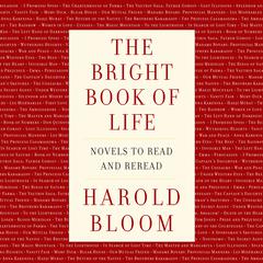 The Bright Book of Life: Novels to Read and Reread Audiobook, by 