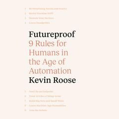 Futureproof: 9 Rules for Humans in the Age of Automation Audiobook, by 