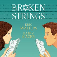 Broken Strings Audiobook, by Eric Walters