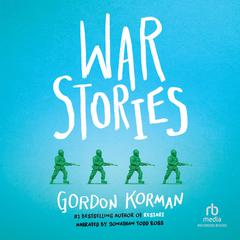 War Stories Audiobook, by Gordon Korman