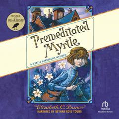 Premeditated Myrtle Audiobook, by Elizabeth C. Bunce