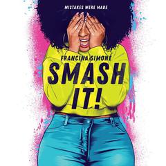 Smash It! Audiobook, by Francina Simone