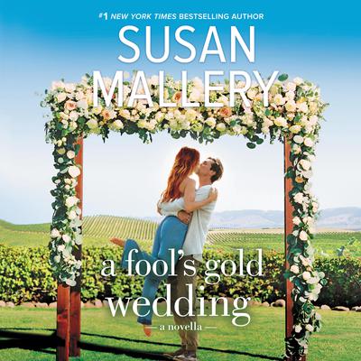 A Fools Gold Wedding Audiobook, by Susan Mallery