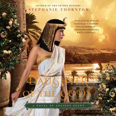 Daughter of the Gods: A Novel of Ancient Egypt Audiobook, by 