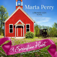 A Springtime Heart Audiobook, by Marta Perry