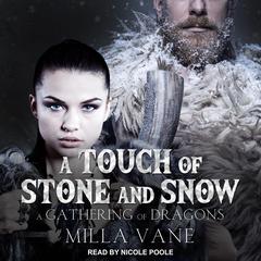 A Touch of Stone and Snow Audiobook, by Milla Vane