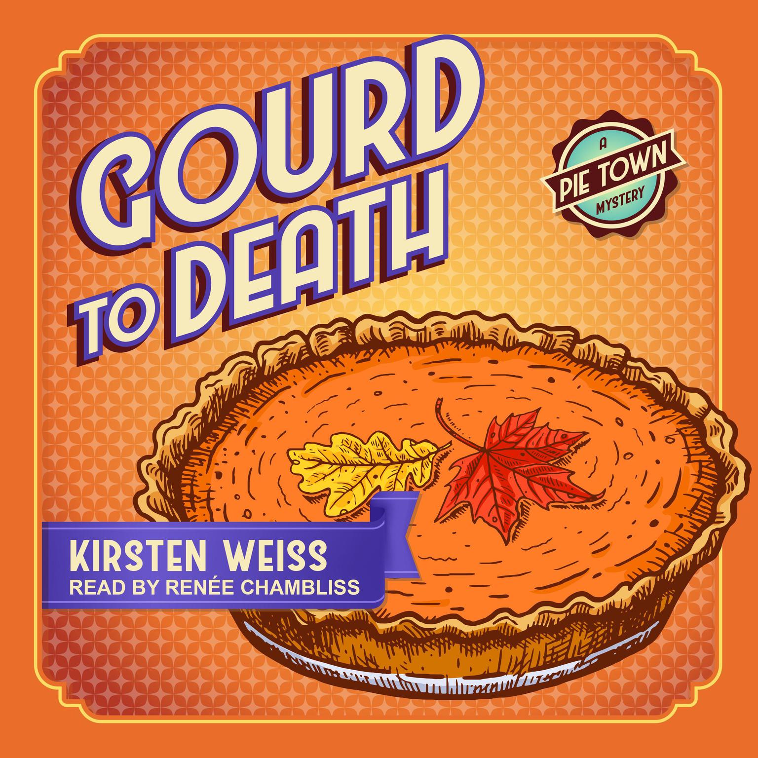Gourd to Death Audiobook, by Kirsten Weiss