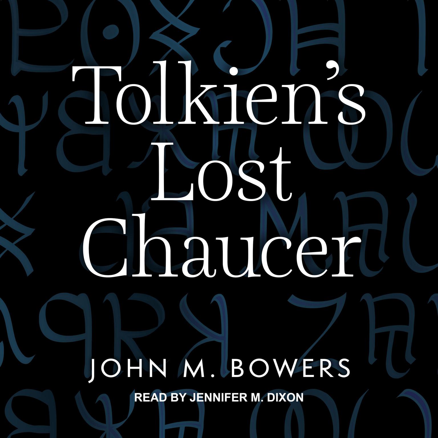 Tolkiens Lost Chaucer Audiobook, by John M. Bowers