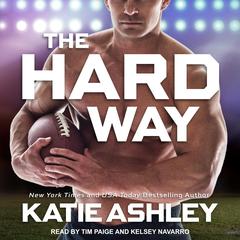 The Hard Way Audiobook, by Katie Ashley