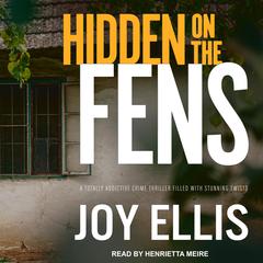 Hidden on the Fens Audiobook, by Joy Ellis