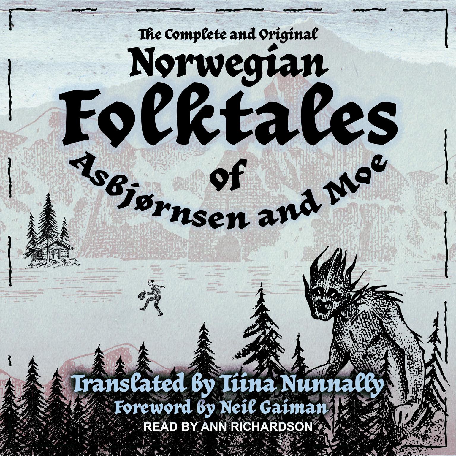 The Complete and Original Norwegian Folktales of Asbjørnsen and Moe Audiobook, by Jørgen Moe