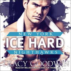 Ice Hard Audiobook, by Tracy Goodwin