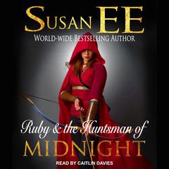 Ruby & the Huntsman of Midnight Audiobook, by Susan Ee