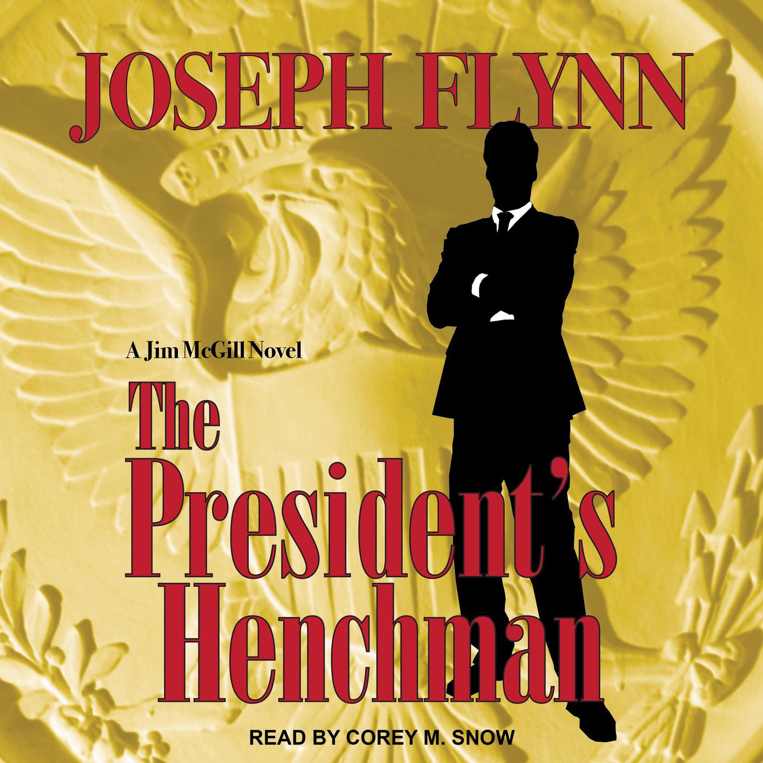 The Presidents Henchman Audiobook, by Joseph Flynn