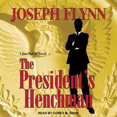 The President's Henchman Audiobook, by Joseph Flynn
