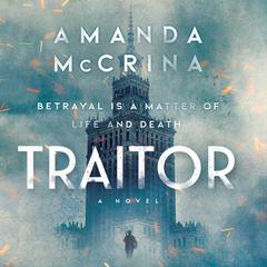 Traitor: A Novel of World War II Audiobook, by Amanda McCrina