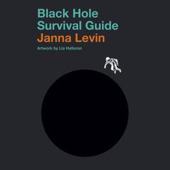 Black Hole Survival Guide Audiobook, by Janna Levin