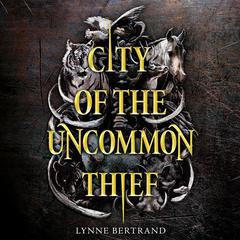 City of the Uncommon Thief Audiobook, by Lynne Bertrand