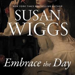 Embrace the Day: A Novel Audiobook, by Susan Wiggs
