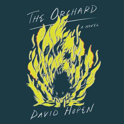 The Orchard: A Novel Audiobook, by David Hopen