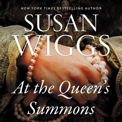 At the Queens Summons: A Novel Audiobook, by Susan Wiggs