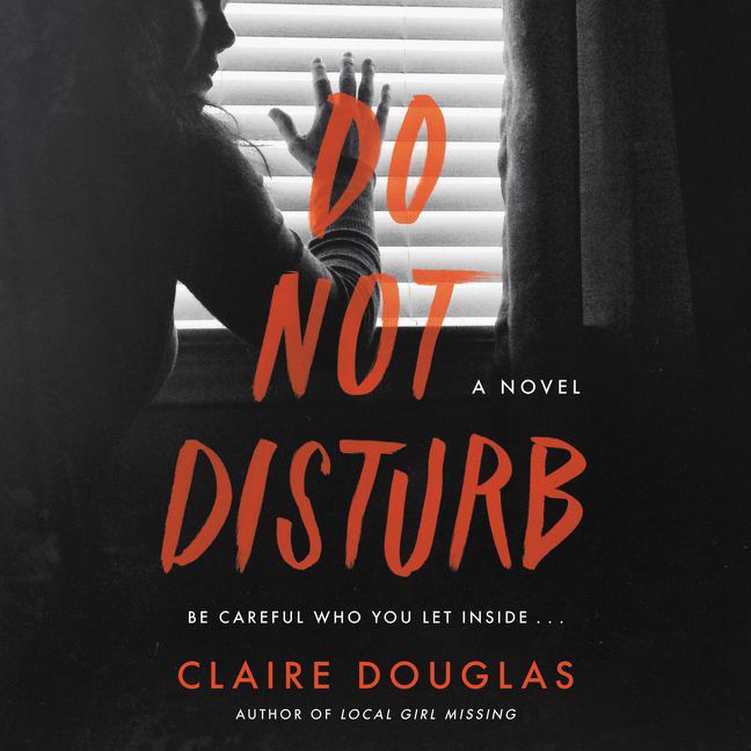 Do Not Disturb: A Novel Audiobook, by Claire Douglas